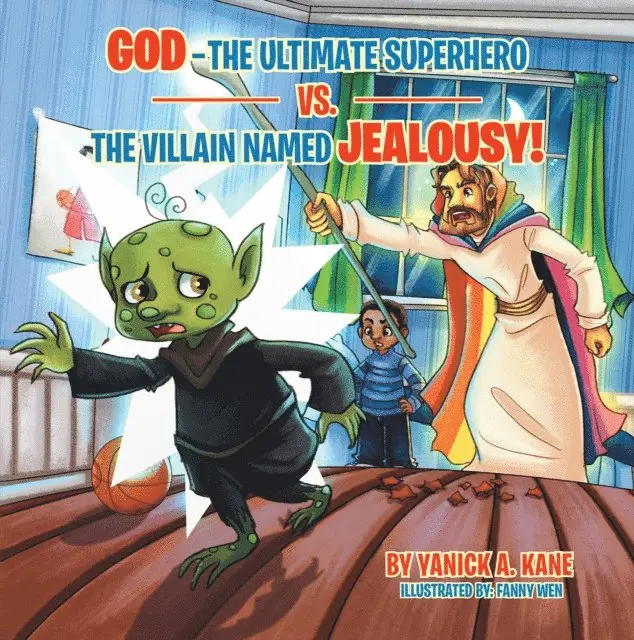 Yanick A. Kane - God-The Ultimate Superhero Vs. the Villain Named Jealousy!, E-bok. Tillgänglighet: Lägg i varukorg
