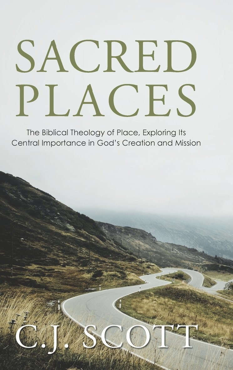 C J Scott - Sacred Places, Inbunden