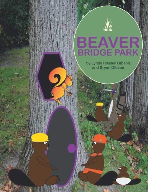 Bryan Gibson, Lynda Russell Gibson - Beaver Bridge Park, E-bok
