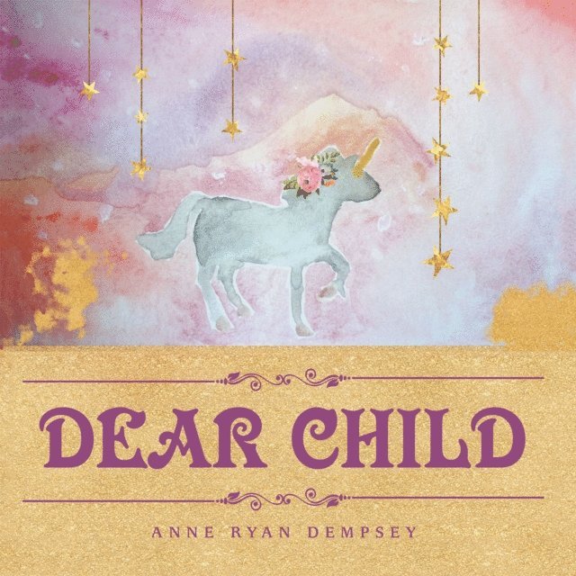 Anne Ryan Dempsey - Dear Child, E-bok