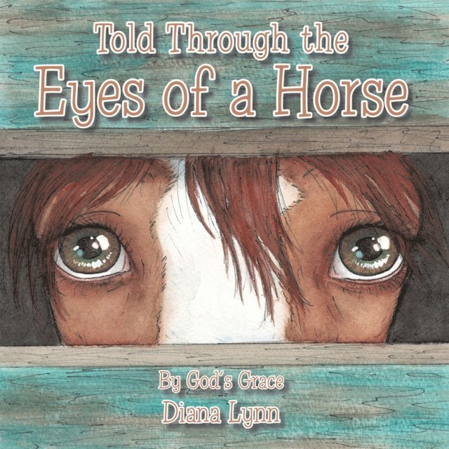 Diana Lynn - Told Through the Eyes of a Horse, E-bok