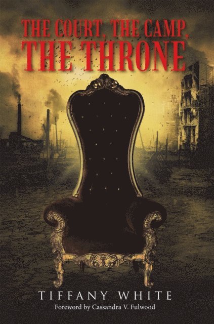 Tiffany White - Court, the Camp, the Throne, E-bok. Tillgänglighet: Lägg i varukorg
