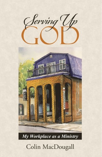 Colin MacDougall - Serving up God, E-bok. Tillgänglighet: Lägg i varukorg