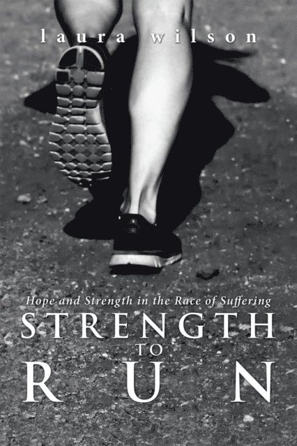 laura wilson - Strength to Run, E-bok
