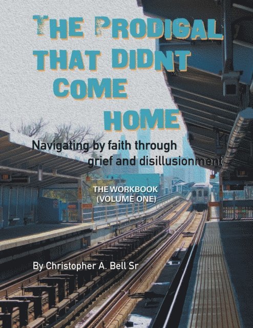 Christopher A Bell - Prodigal That Didn't Come Home, E-bok