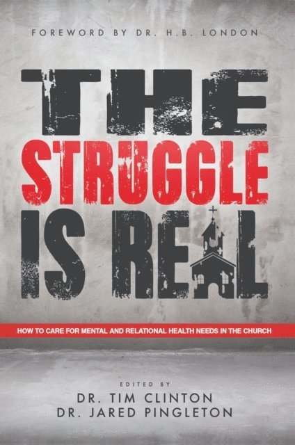 Dr. Tim Clinton, Dr. Jared Pingleton - Struggle Is Real, E-bok