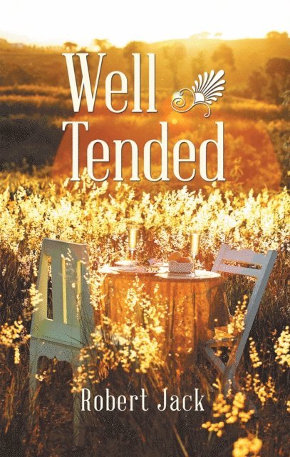 Robert Jack - Well Tended, E-bok