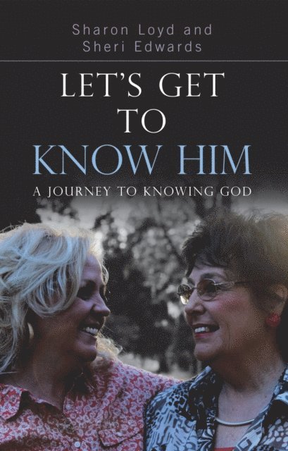 Sheri Edwards, Sharon Loyd - Let'S Get to Know Him, E-bok