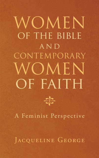 Jacqueline George - Women of the Bible and Contemporary Women of Faith, E-bok