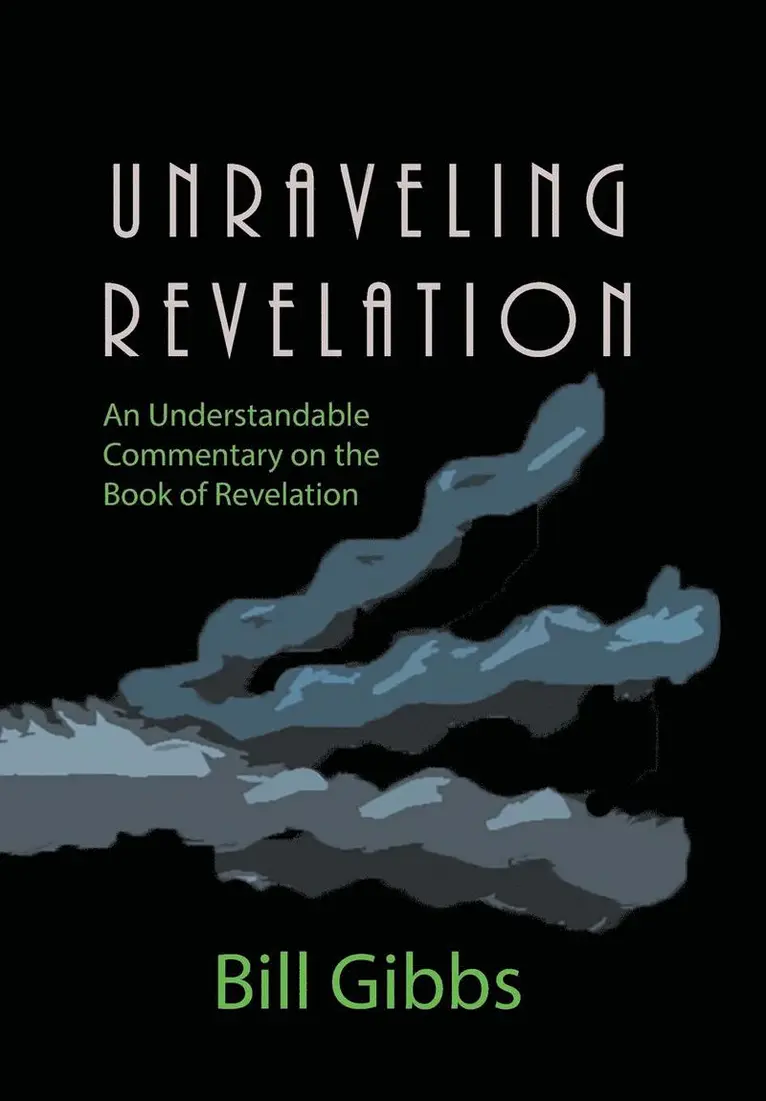 Bill Gibbs - Unraveling Revelation, Inbunden. Tillgänglighet: Lägg i varukorg