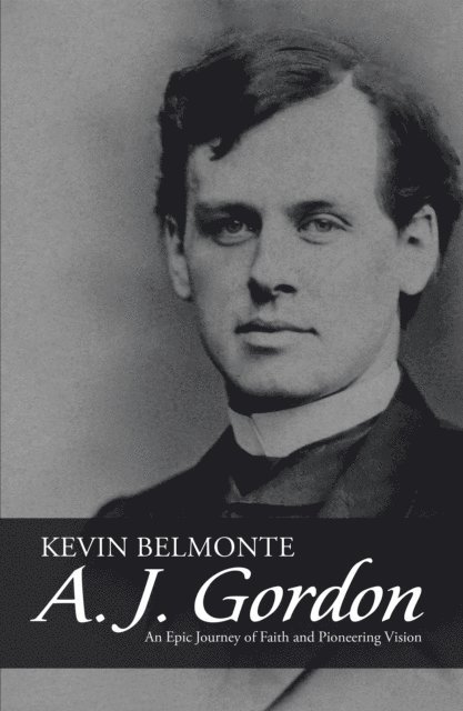 Kevin Belmonte - A. J. Gordon, E-bok