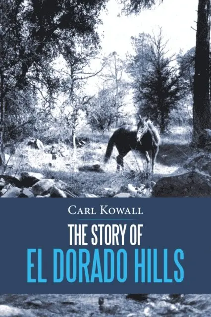 Story of El Dorado Hills