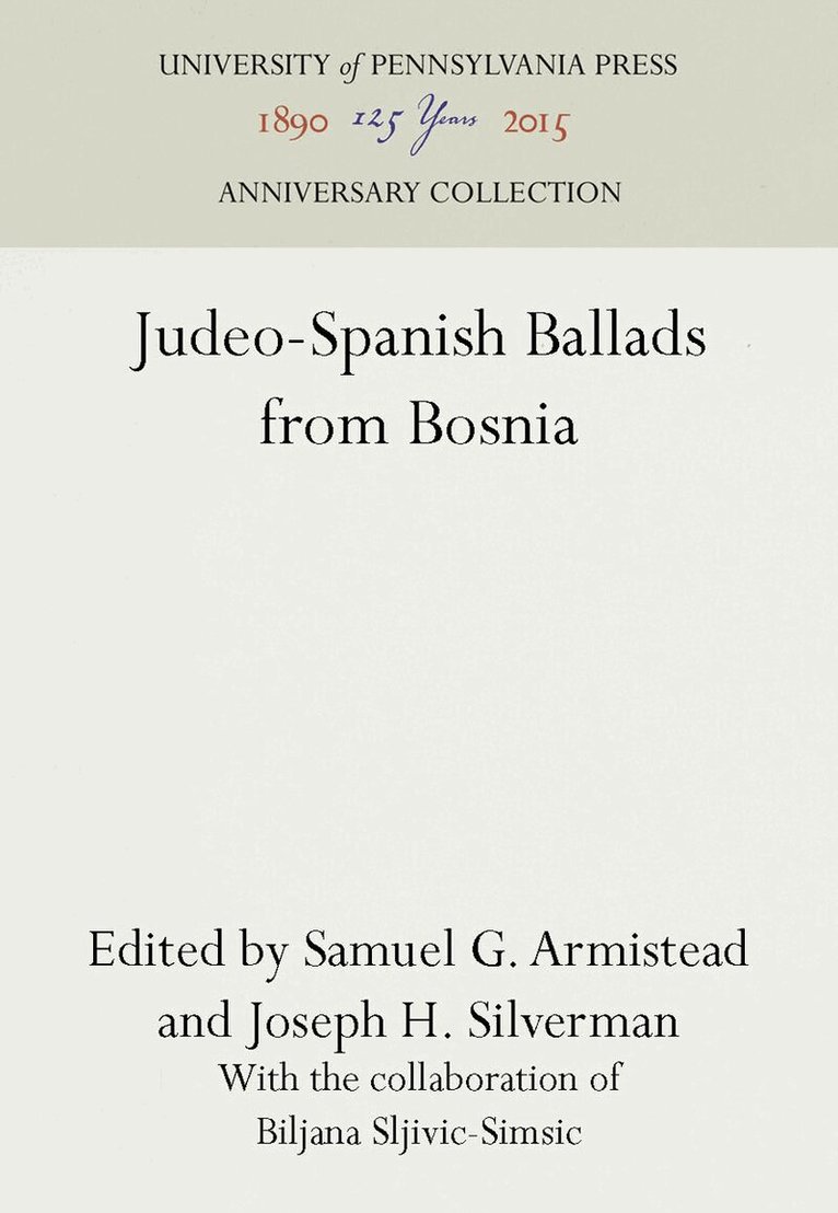 Samuel G. Armistead, Joseph H. Silverman - Judeo-Spanish Ballads from Bosnia, E-bok