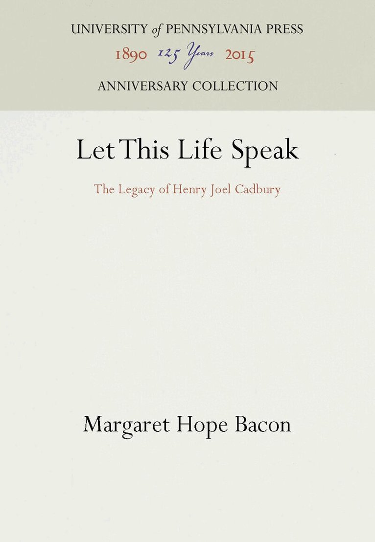 Margaret Hope Bacon - Let This Life Speak, E-bok