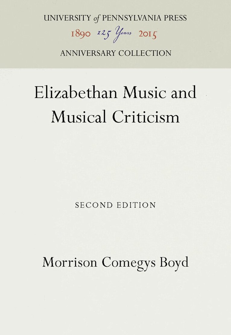 Morrison Comegys Boyd - Elizabethan Music and Musical Criticism, E-bok
