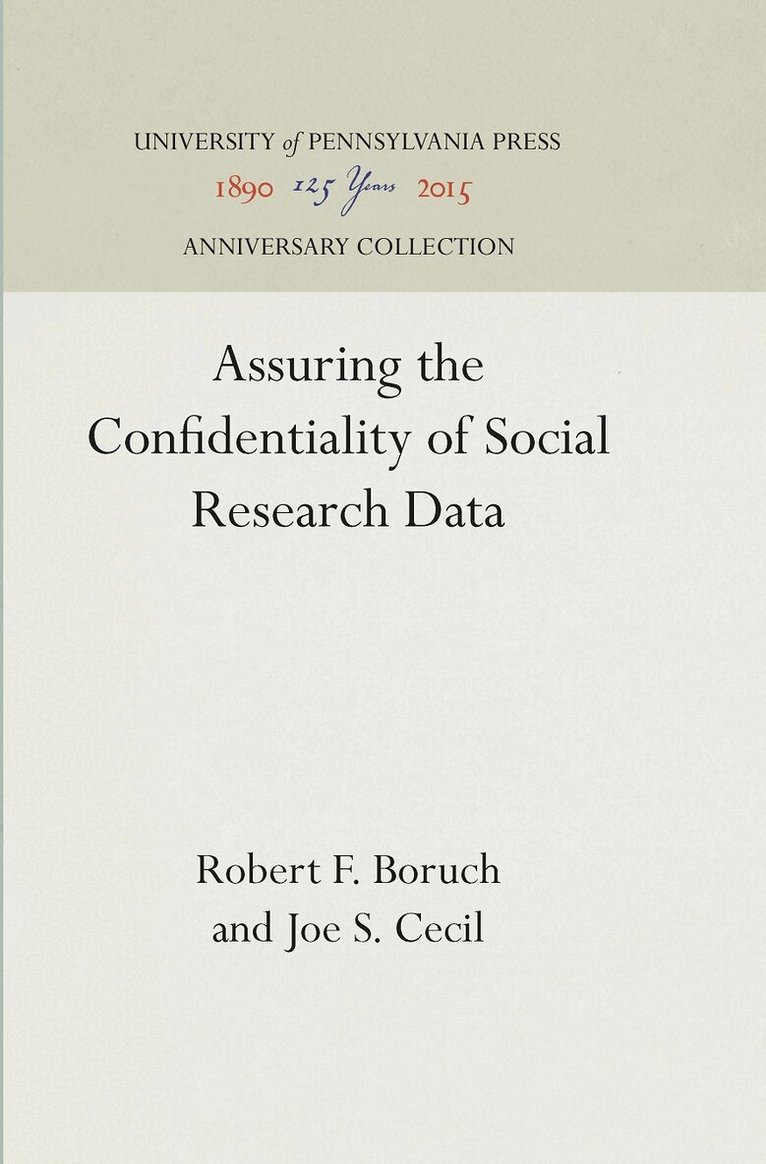 Robert F. Boruch, Joe S. Cecil - Assuring the Confidentiality of Social Research Data, E-bok