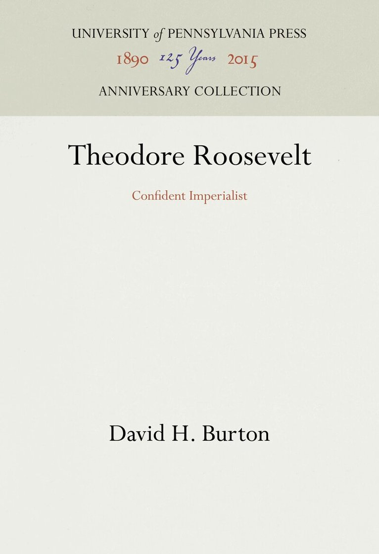 David H. Burton - Theodore Roosevelt, E-bok