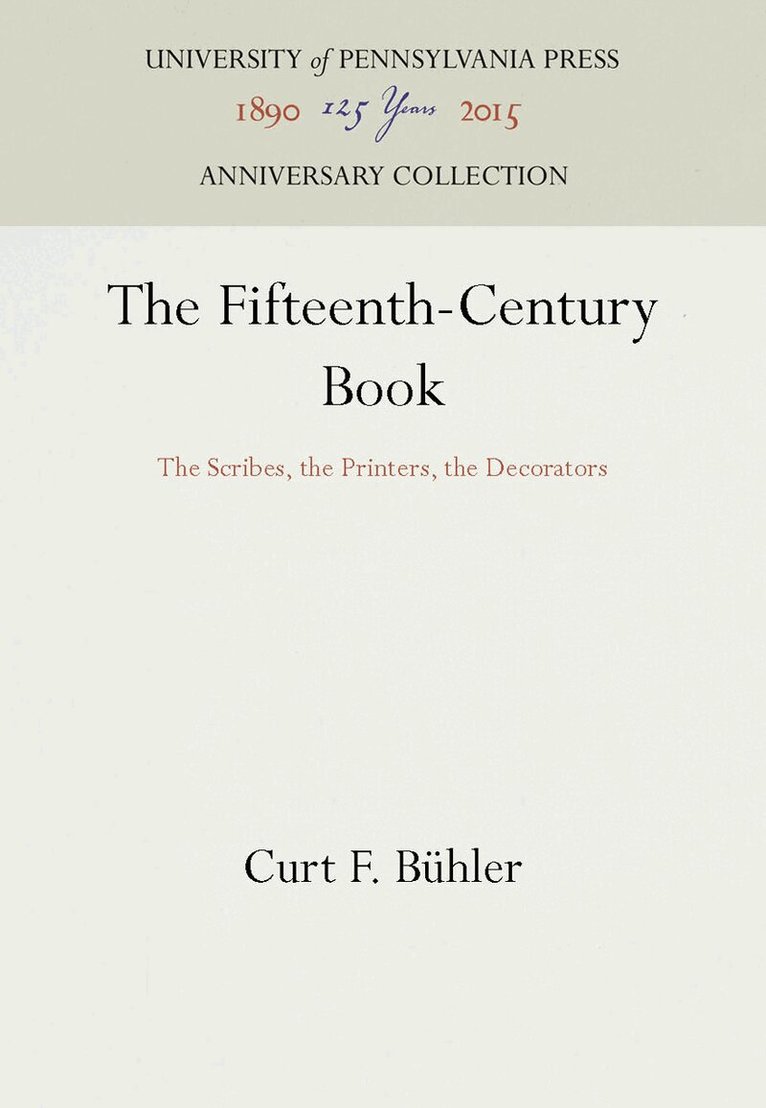 Curt F. Bühler - Fifteenth-Century Book, E-bok