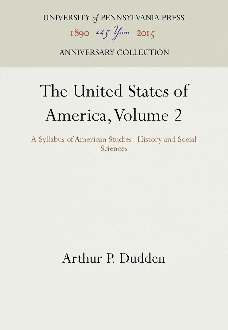 Arthur P. Dudden - United States of America, Volume 2, E-bok