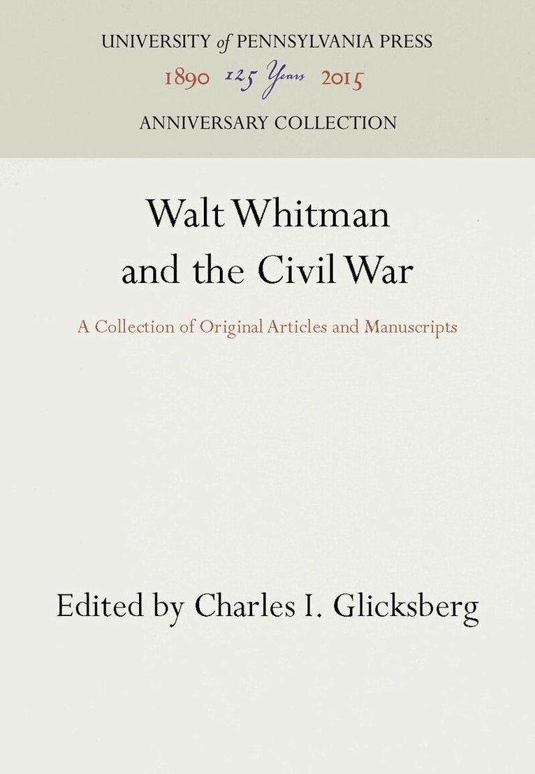 Charles I. Glicksberg - Walt Whitman and the Civil War, E-bok