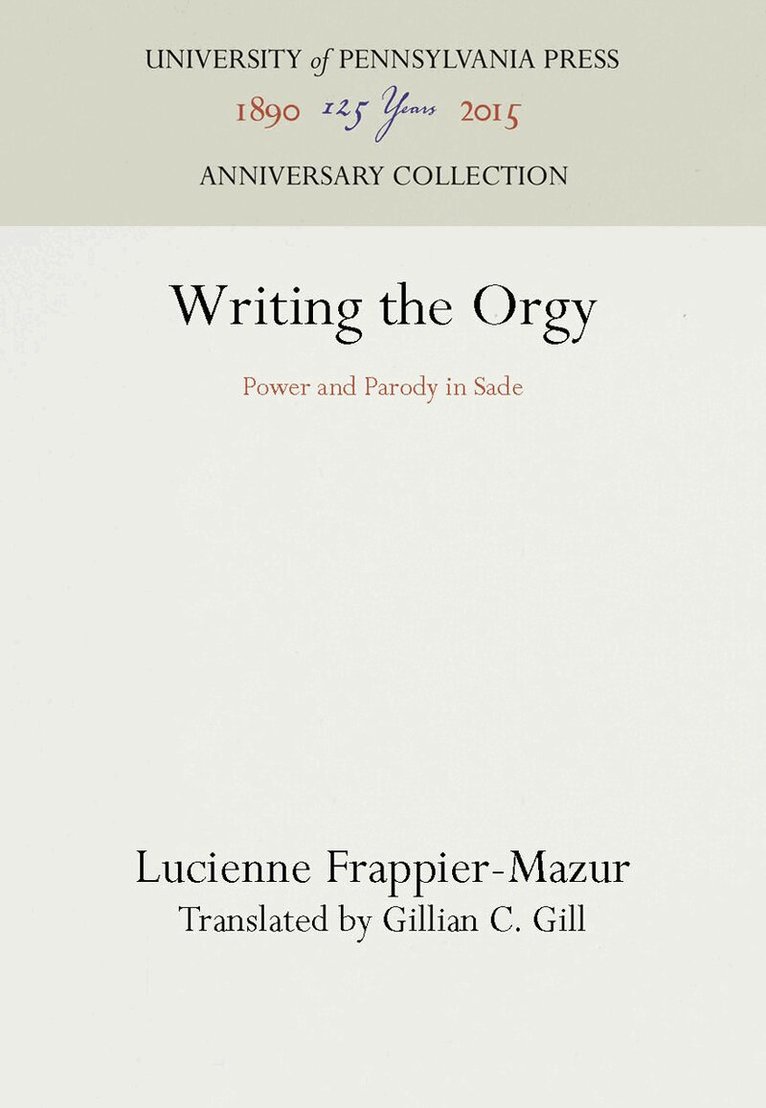 Lucienne Frappier-Mazur - Writing the Orgy, E-bok