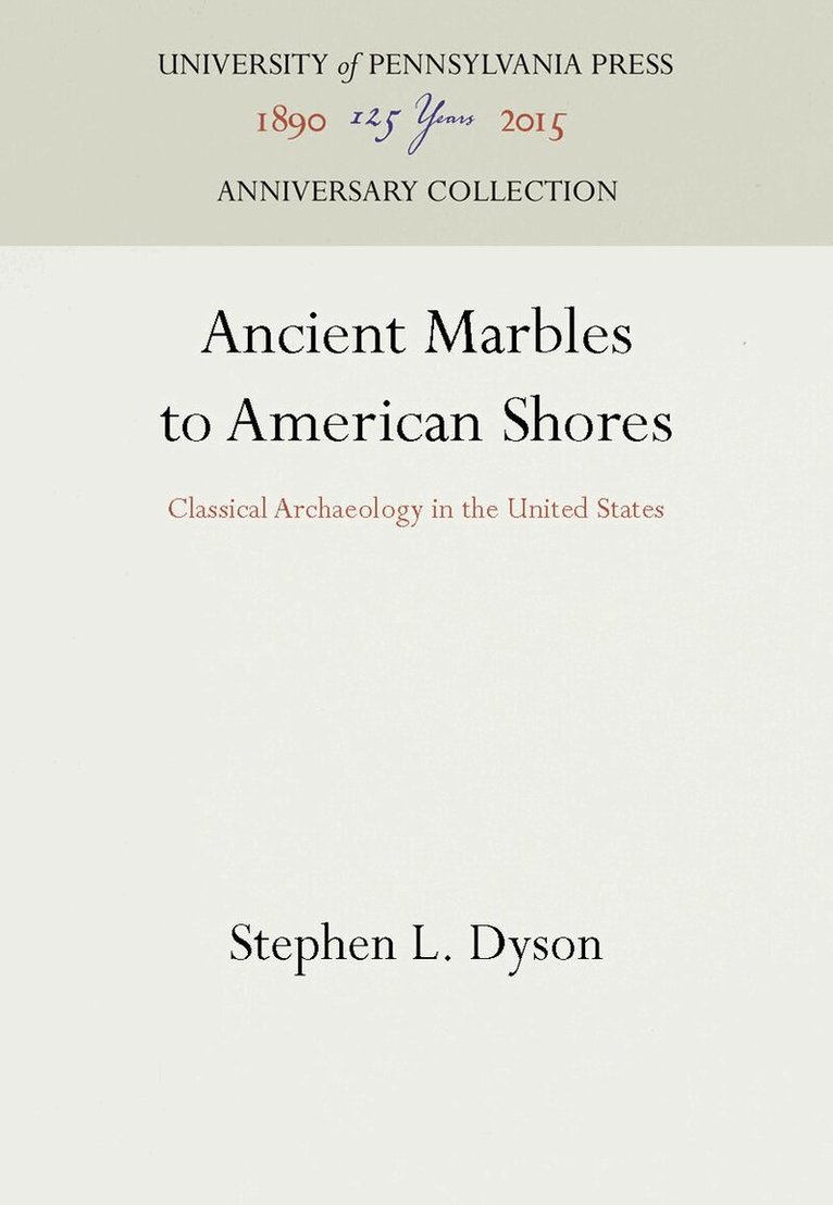 Stephen L. Dyson - Ancient Marbles to American Shores, E-bok