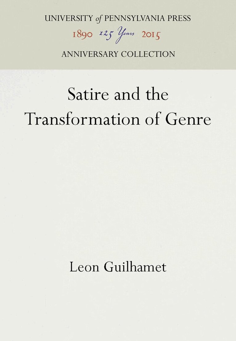 Leon Guilhamet - Satire and the Transformation of Genre, E-bok