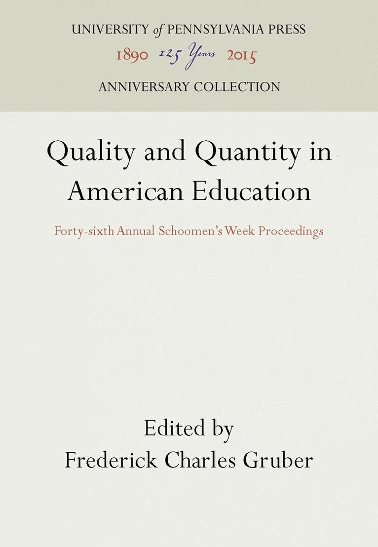Frederick Charles Gruber - Quality and Quantity in American Education, E-bok