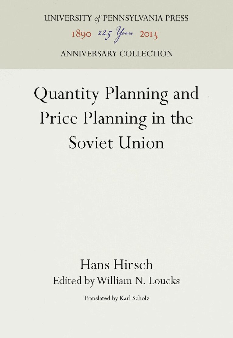 Hans Hirsch, William N. Loucks - Quantity Planning and Price Planning in the Soviet Union, E-bok