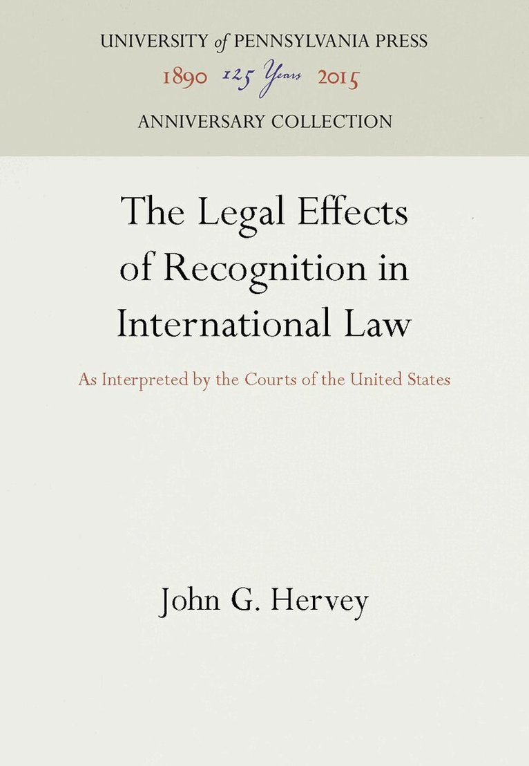 John G. Hervey - Legal Effects of Recognition in International Law, E-bok
