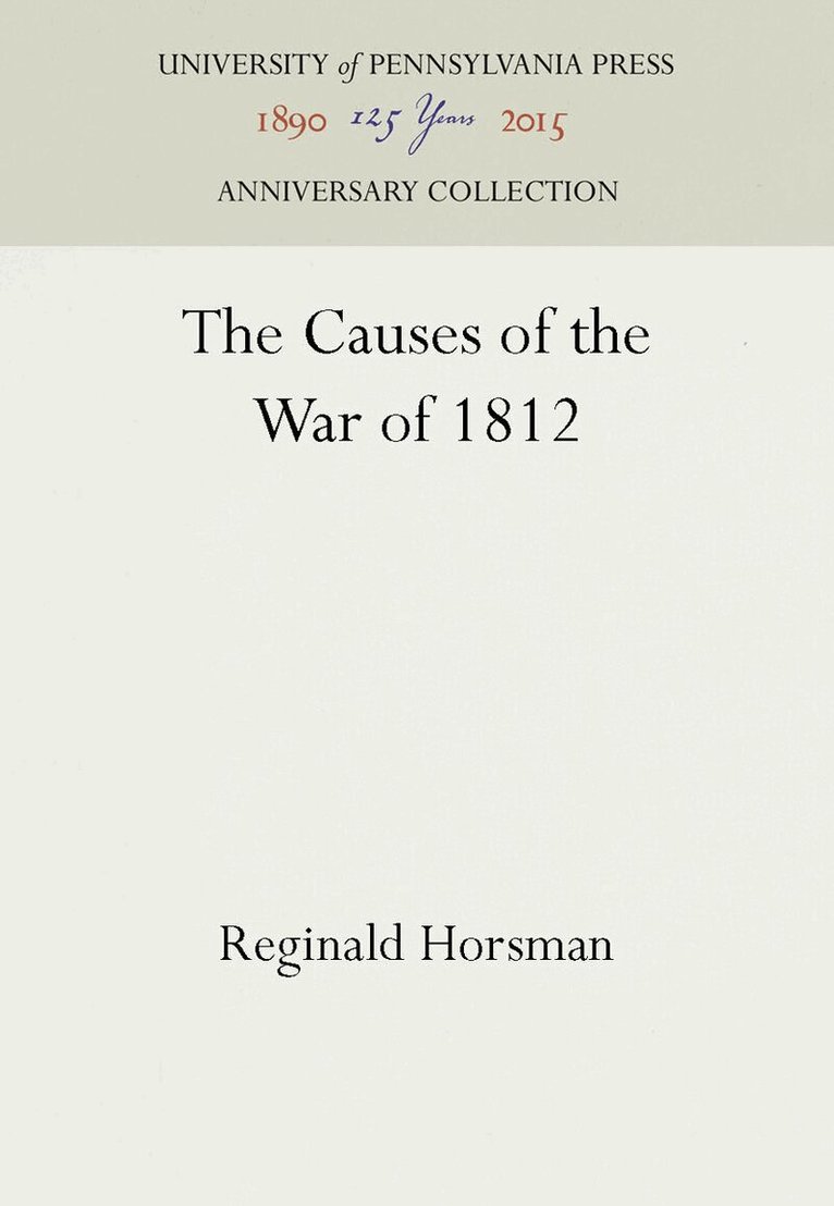 Reginald Horsman - Causes of the War of 1812, E-bok