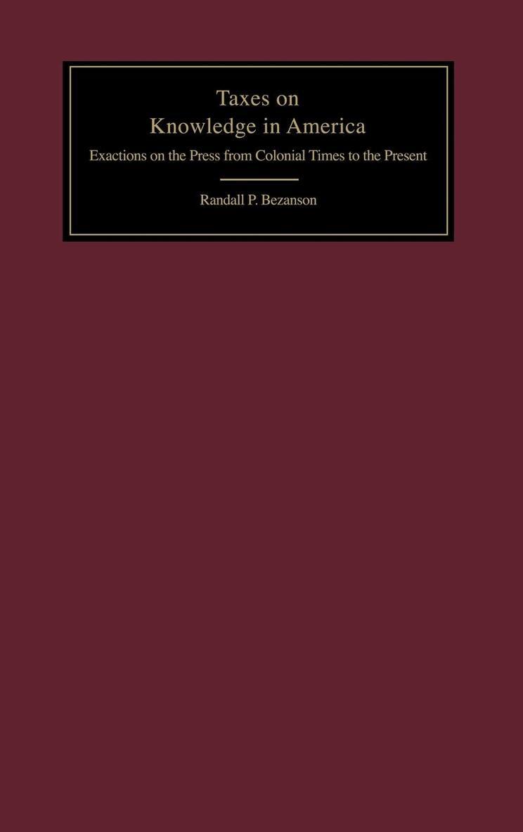 Randall P. Bezanson - Taxes on Knowledge in America, E-bok. Tillgänglighet: Lägg i varukorg