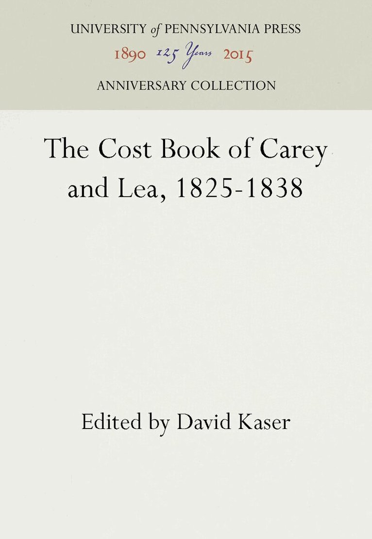 David Kaser - Cost Book of Carey and Lea, 1825-1838, E-bok