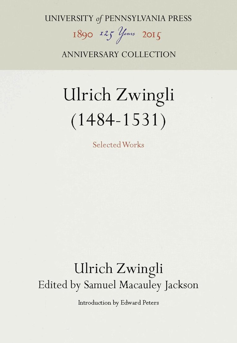 Ulrich Zwingli, Samuel Macauley Jackson - Ulrich Zwingli (1484-1531), E-bok
