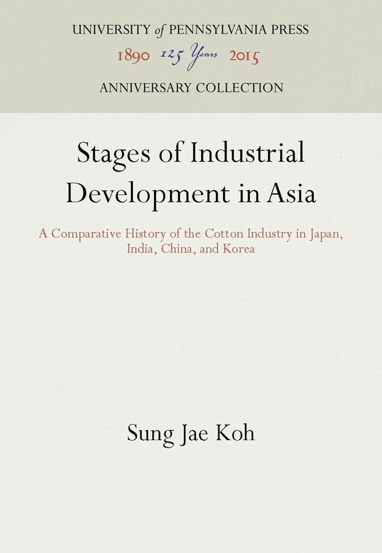 Sung Jae Koh - Stages of Industrial Development in Asia, E-bok