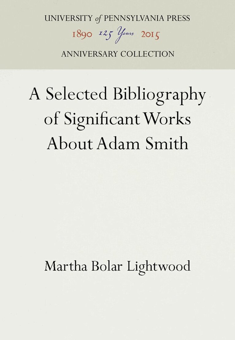 Martha Bolar Lightwood - Selected Bibliography of Significant Works About Adam Smith, E-bok