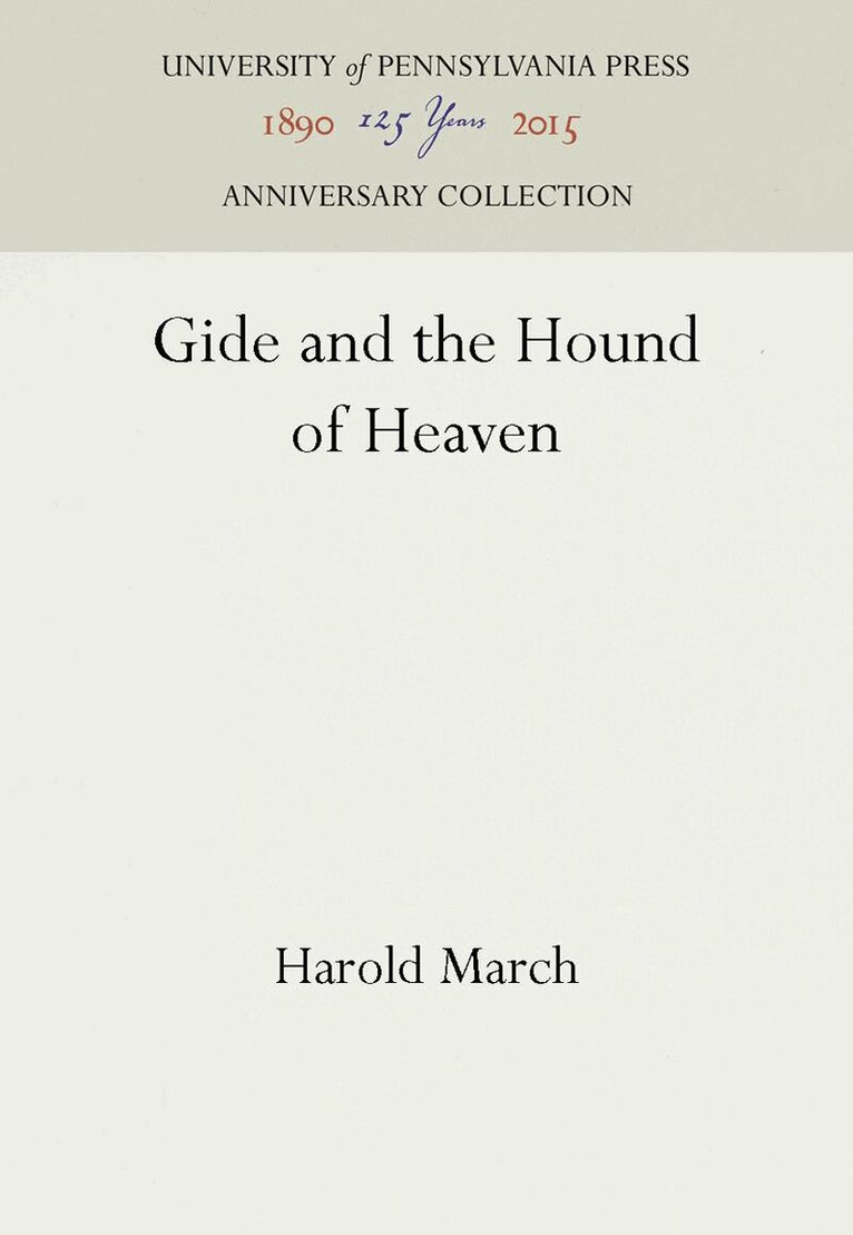 Harold March - Gide and the Hound of Heaven, E-bok