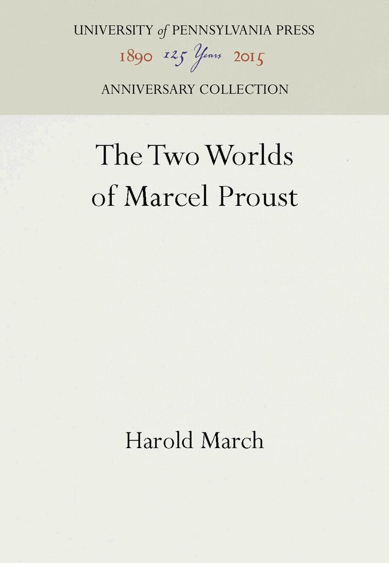 Harold March - Two Worlds of Marcel Proust, E-bok
