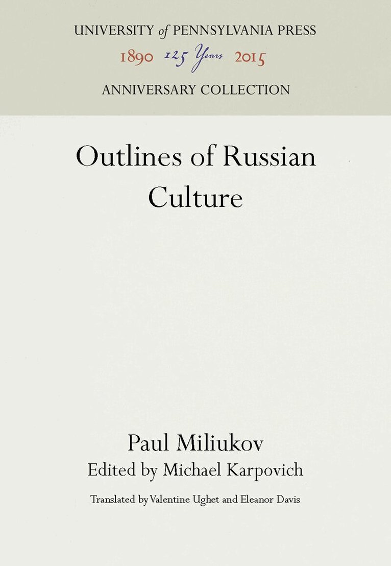 Paul Miliukov, Michael Karpovich - Outlines of Russian Culture, E-bok