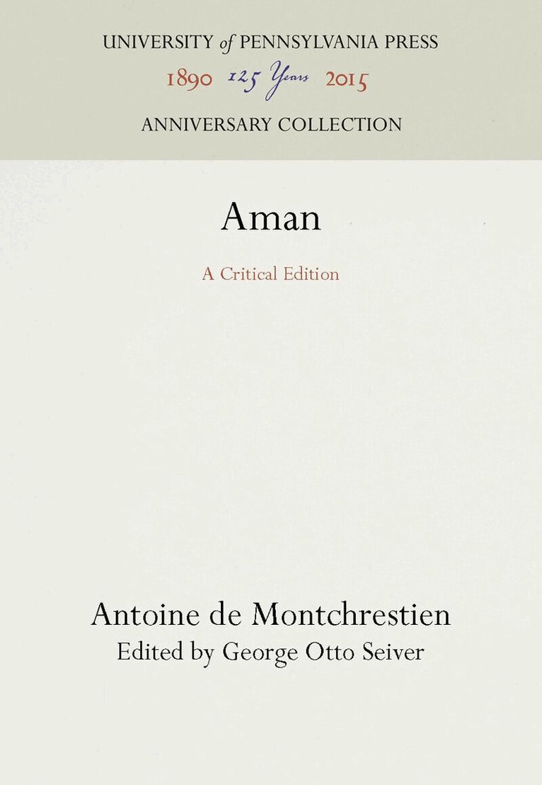 Antoine de Montchrestien, George Otto Seiver - Aman, E-bok
