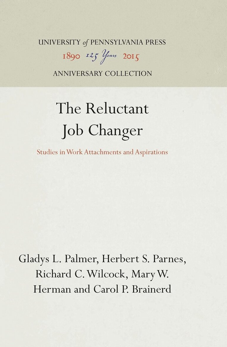 Gladys L. Palmer, Herbert S. Parnes, Richard C. Wilcock, Mary W. Herman, Carol P. Brainerd - Reluctant Job Changer, E-bok