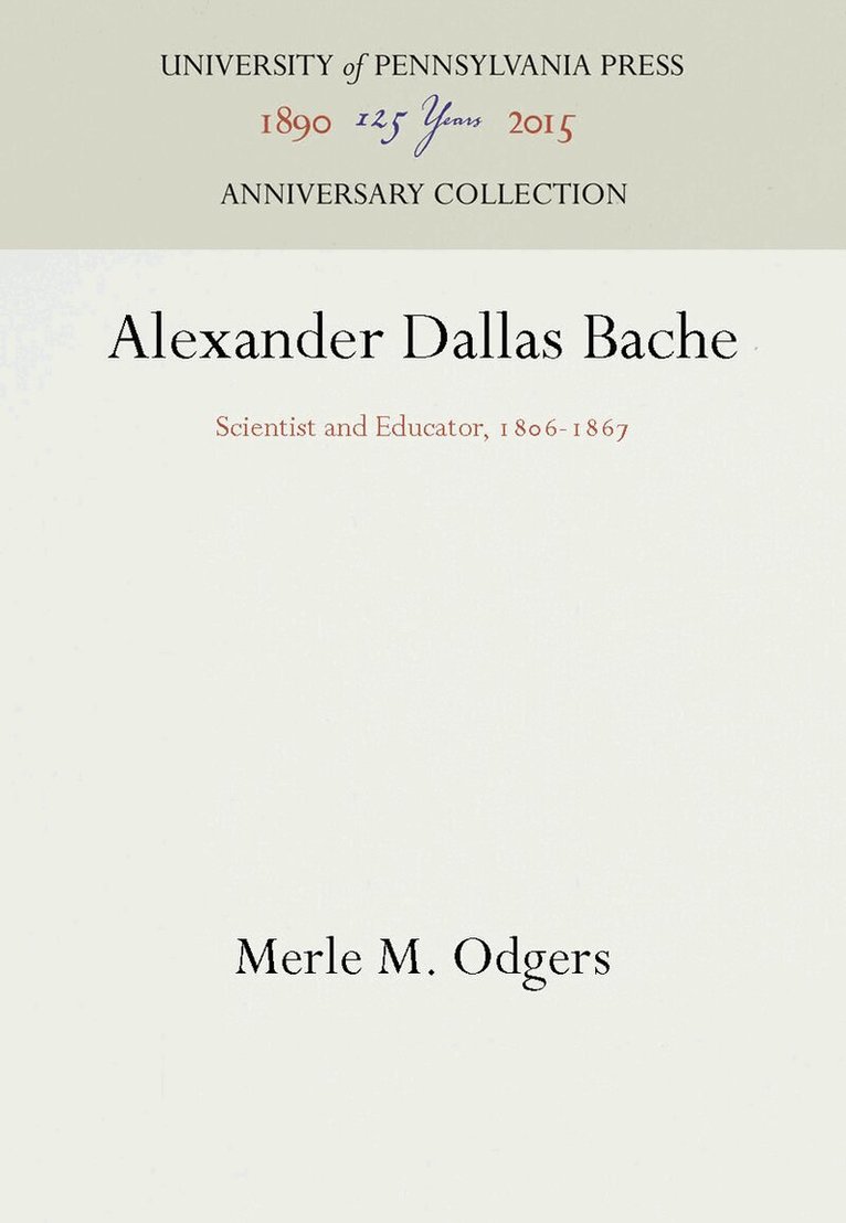 Merle M. Odgers - Alexander Dallas Bache, E-bok