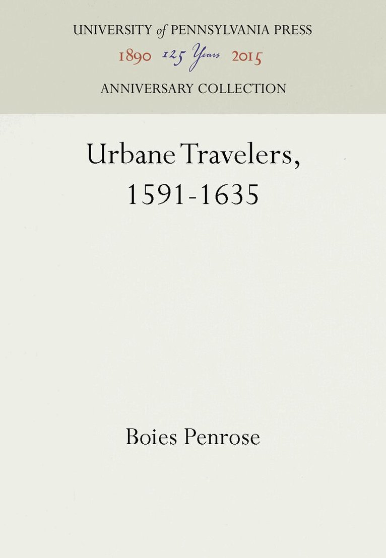 Boies Penrose - Urbane Travelers, 1591-1635, E-bok