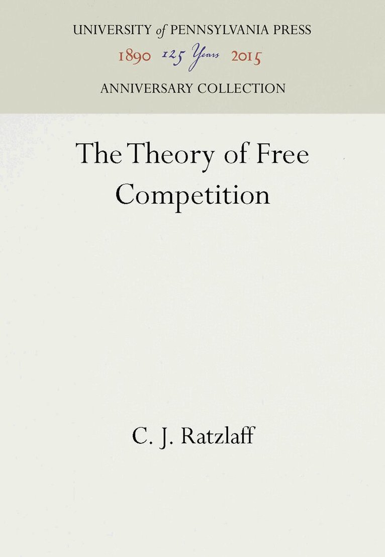 C. J. Ratzlaff - Theory of Free Competition, E-bok