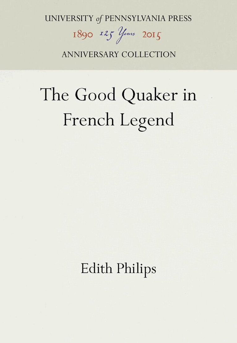 Edith Philips - Good Quaker in French Legend, E-bok