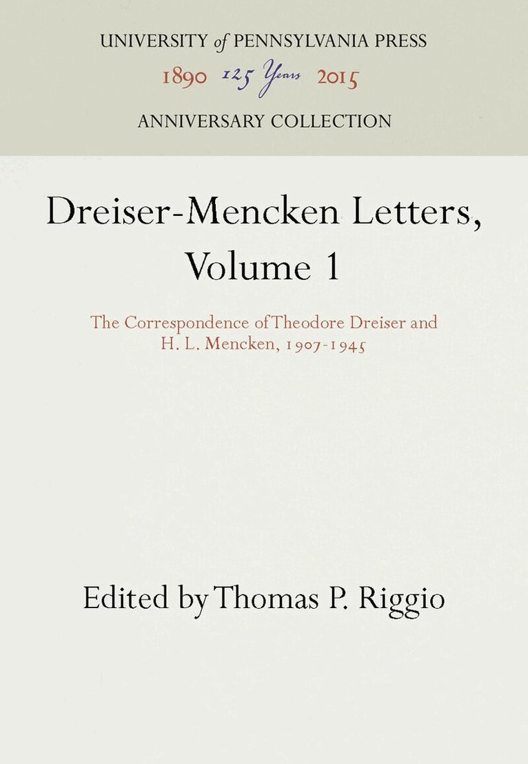 Theodore Dreiser, H.L. Mencken, Thomas P. Riggio - Dreiser-Mencken Letters, Volume 1, E-bok