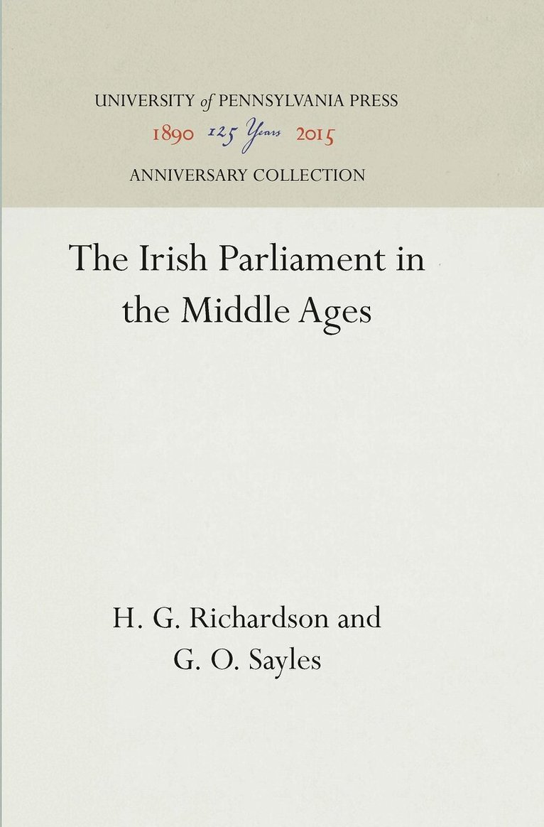 H. G. Richardson, G. O. Sayles - Irish Parliament in the Middle Ages, E-bok