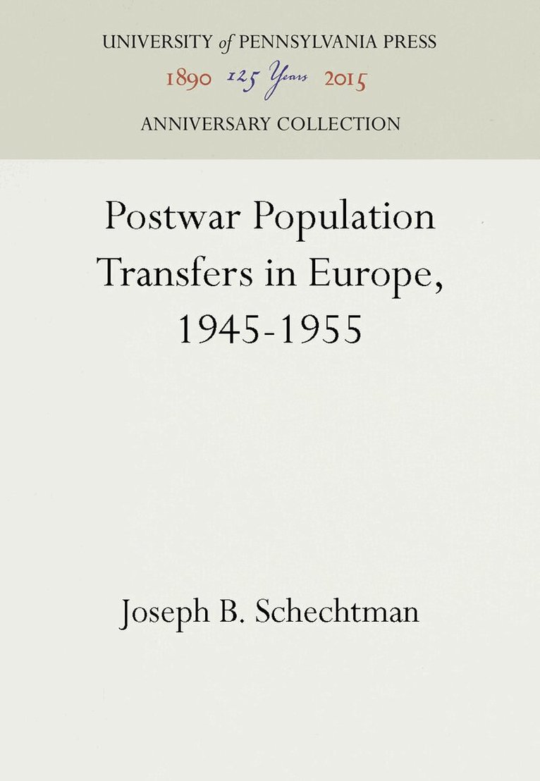 Joseph B. Schechtman - Postwar Population Transfers in Europe, 1945-1955, E-bok