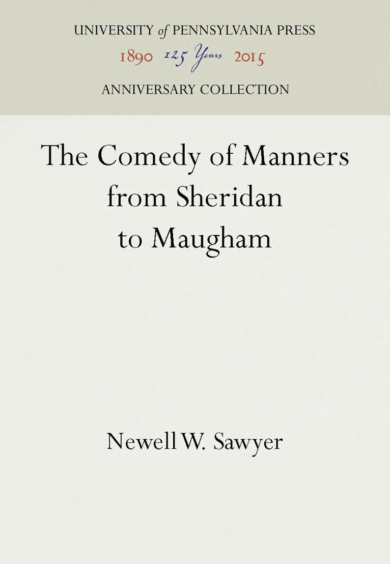 Newell W. Sawyer - Comedy of Manners from Sheridan to Maugham, E-bok