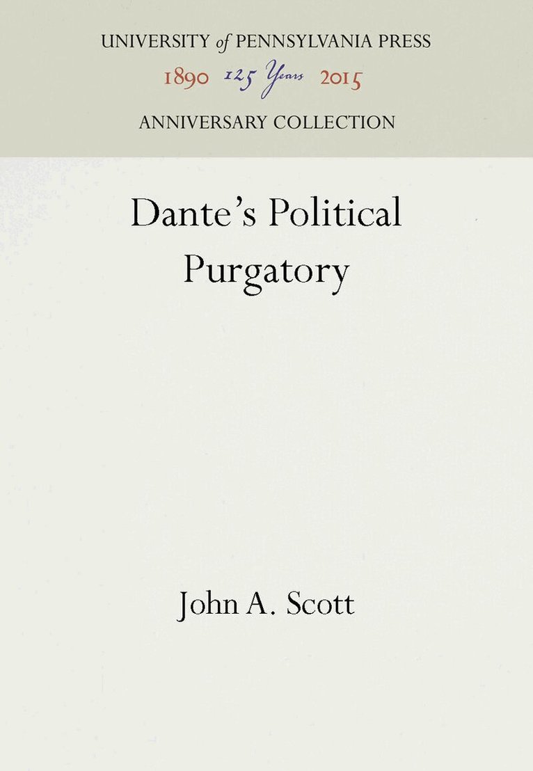 John A. Scott - Dante's Political Purgatory, E-bok